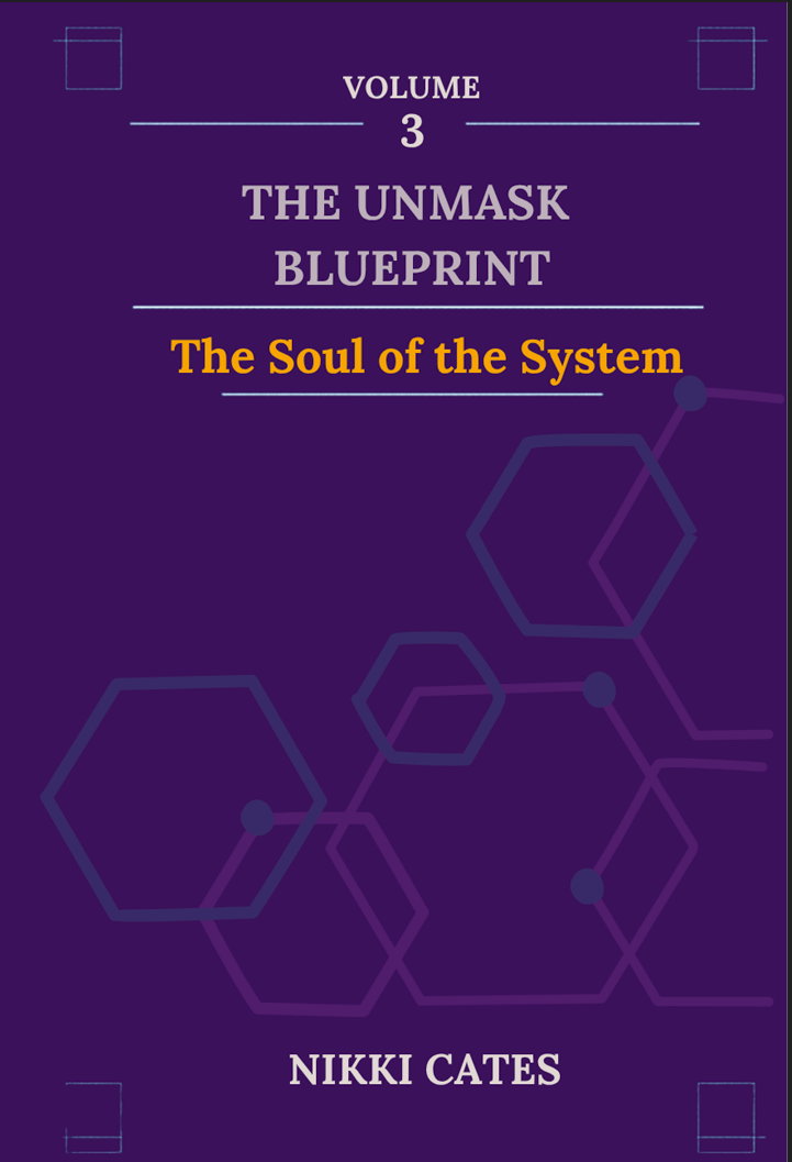 UNMASK Blueprint Volume 3 - The Soul of the System